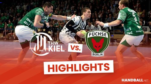 Highlights: Füchse Berlin setzen Ausrufezeichen in Kiel
