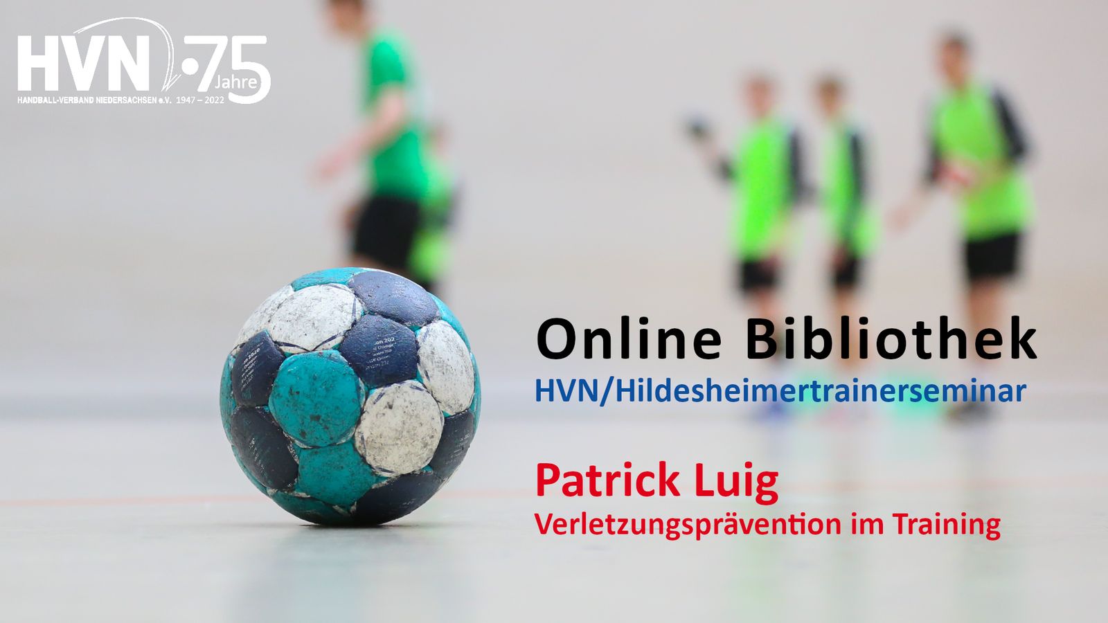 HVN Online Bibliothek: Handball und Verletzungen - ein (un)perfektes Match